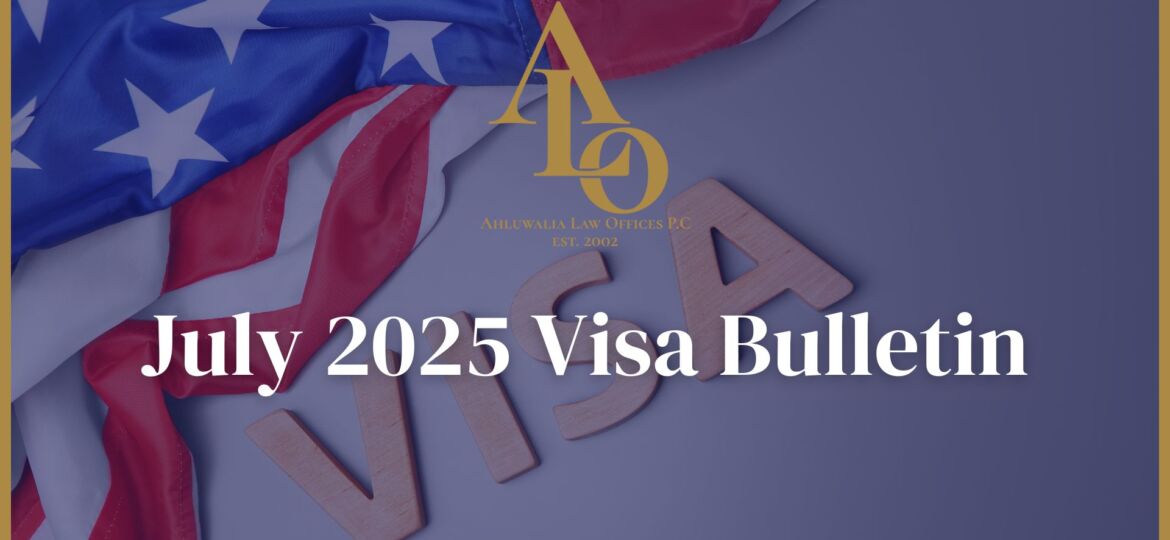 July 2025 Visa Bulletin: Final Action & Filing Date Insights