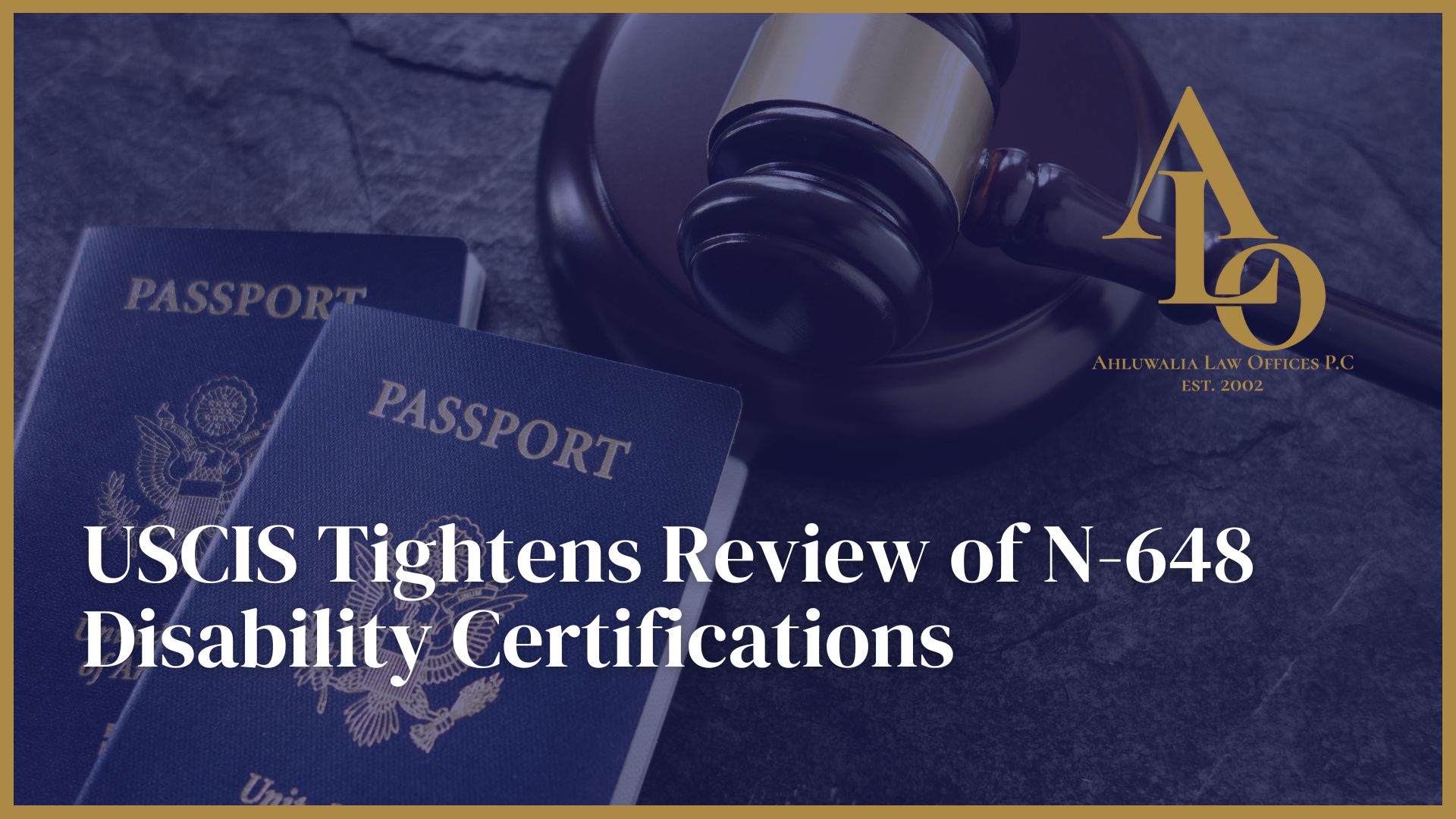 USCIS Tightens Review of N-648 Disability Certifications