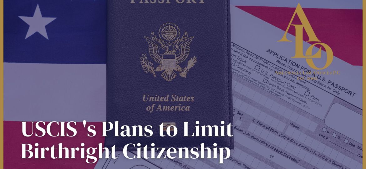 USCIS 's Plans to Limit Birthright Citizenship