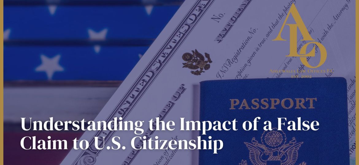 Understanding the Impact of a False Claim to U.S. Citizenship