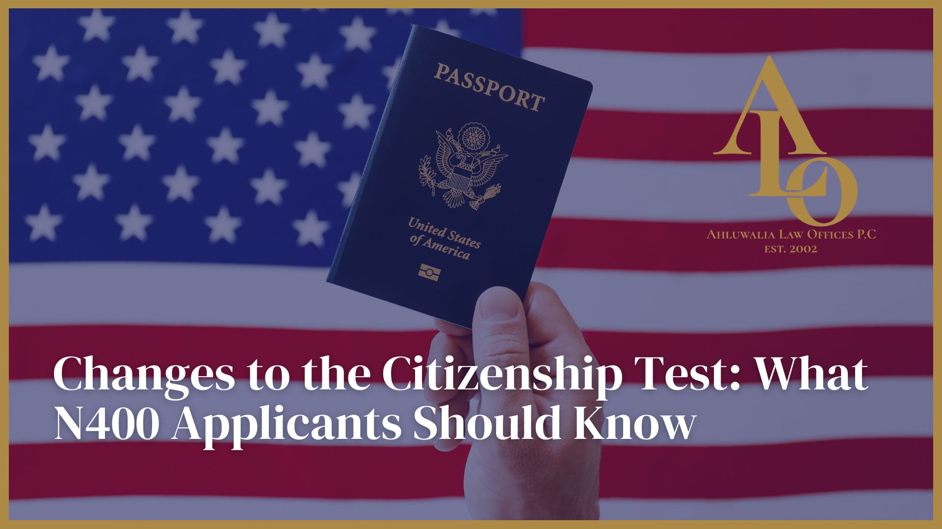 Changes to the Citizenship Test - N400 Applicants Should Know