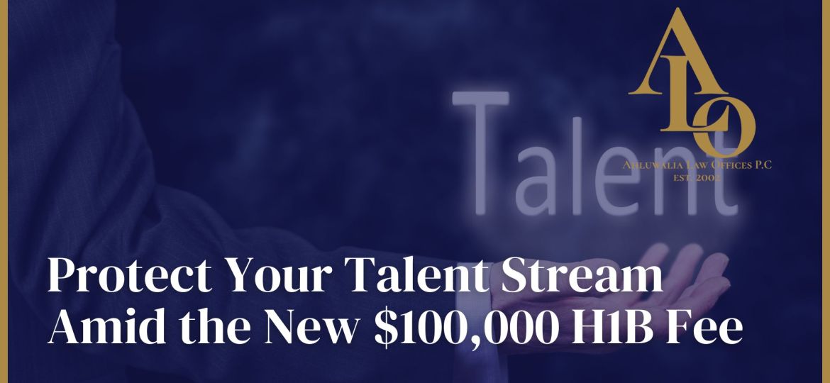 Protect Your Talent Stream Amid the New $100,000 H1B Fee