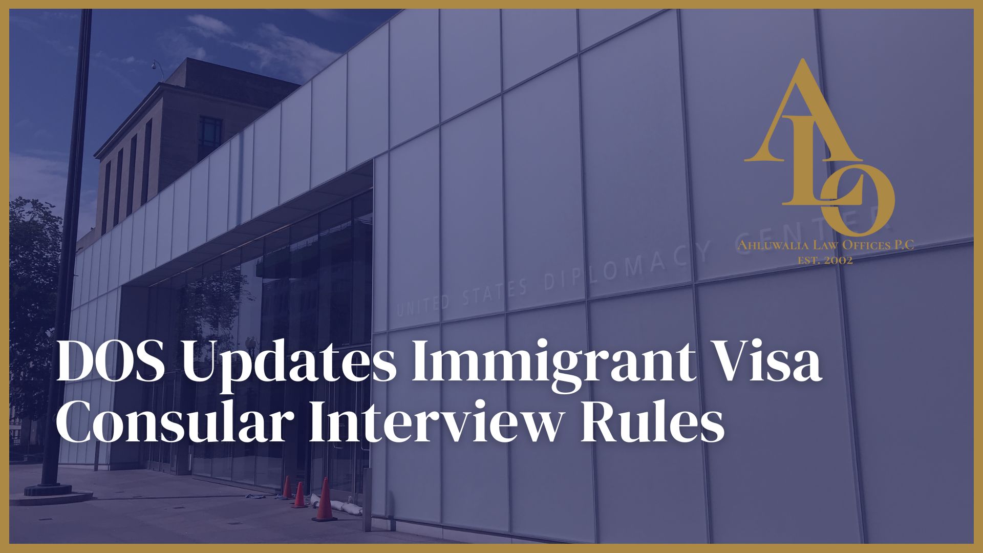 DOS Updates Immigrant Visa Consular Interview Rules