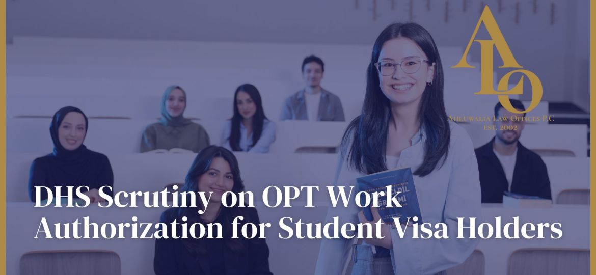 DHS Scrutiny on OPT Work Authorization for Student Visa Holders