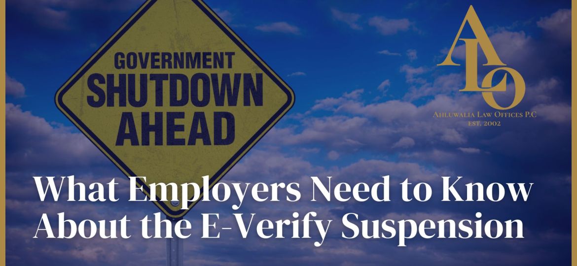 What Employers Need to Know About the E-Verify Suspension Due to Govt. Shutdown 2025