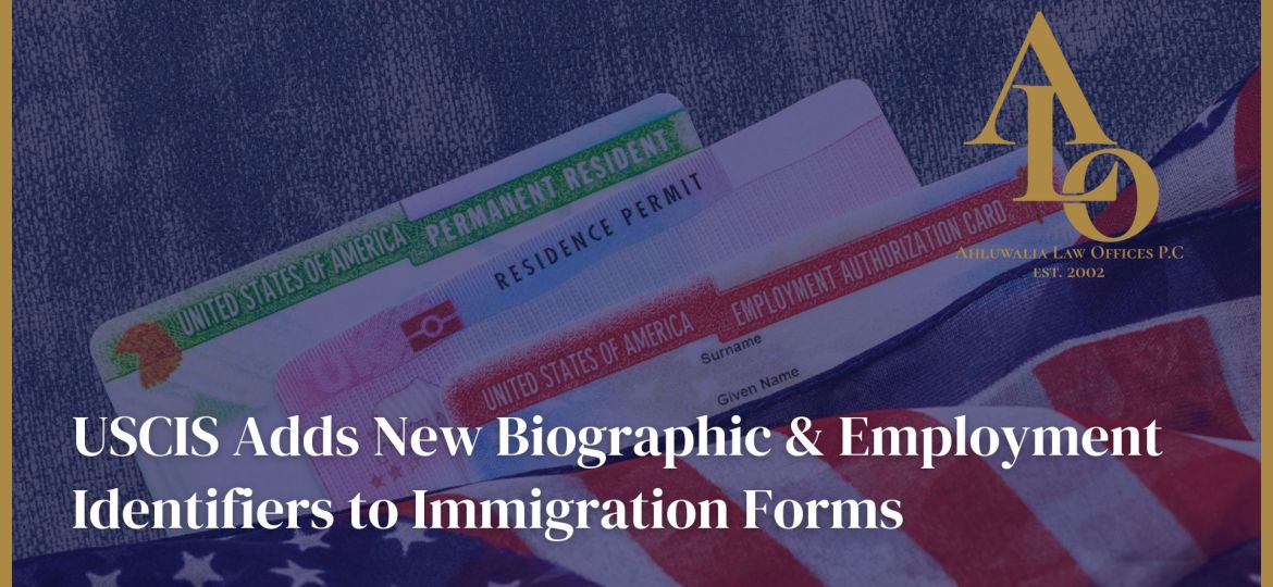 USCIS Adds New Biographic and Employment Identifiers to Immigration Forms