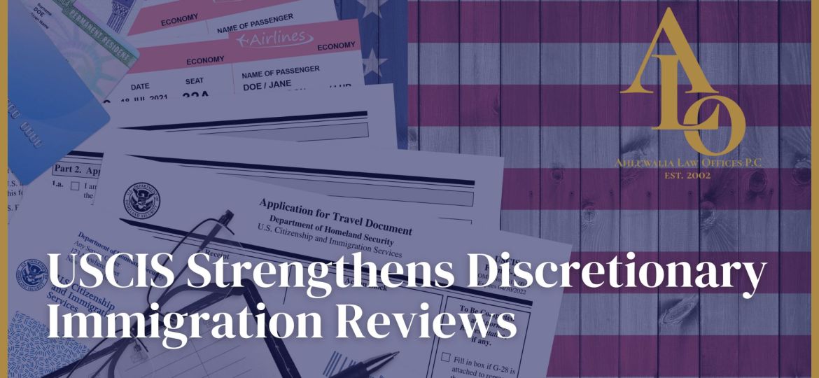 USCIS Strengthens Discretionary Immigration Review